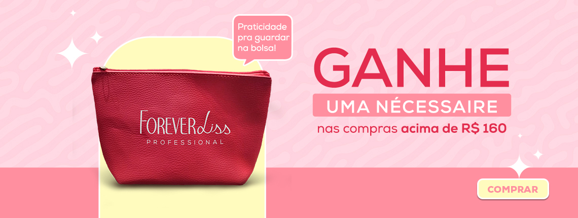 GANHE UMA NÉCESSAIRE nas compras acima de R$ 160